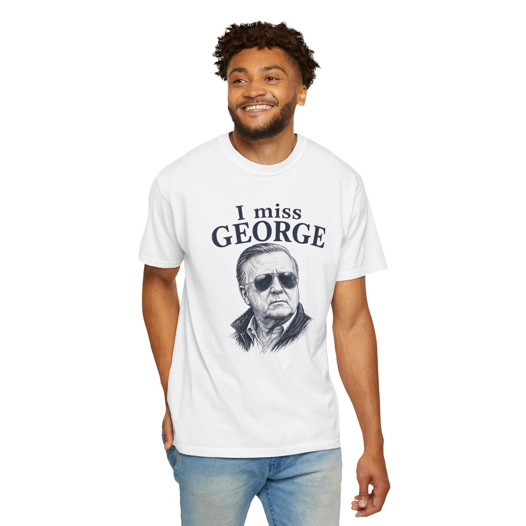 I Miss George T-Shirt